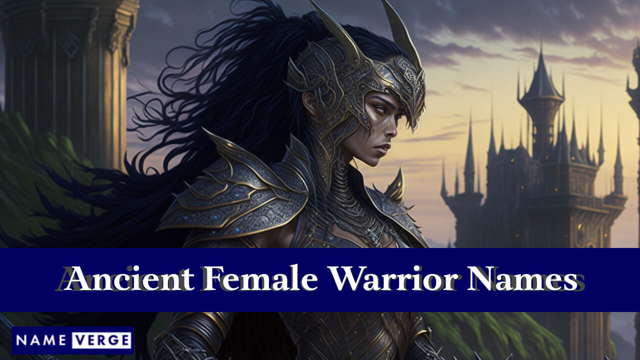 Ancient Female Warrior Names