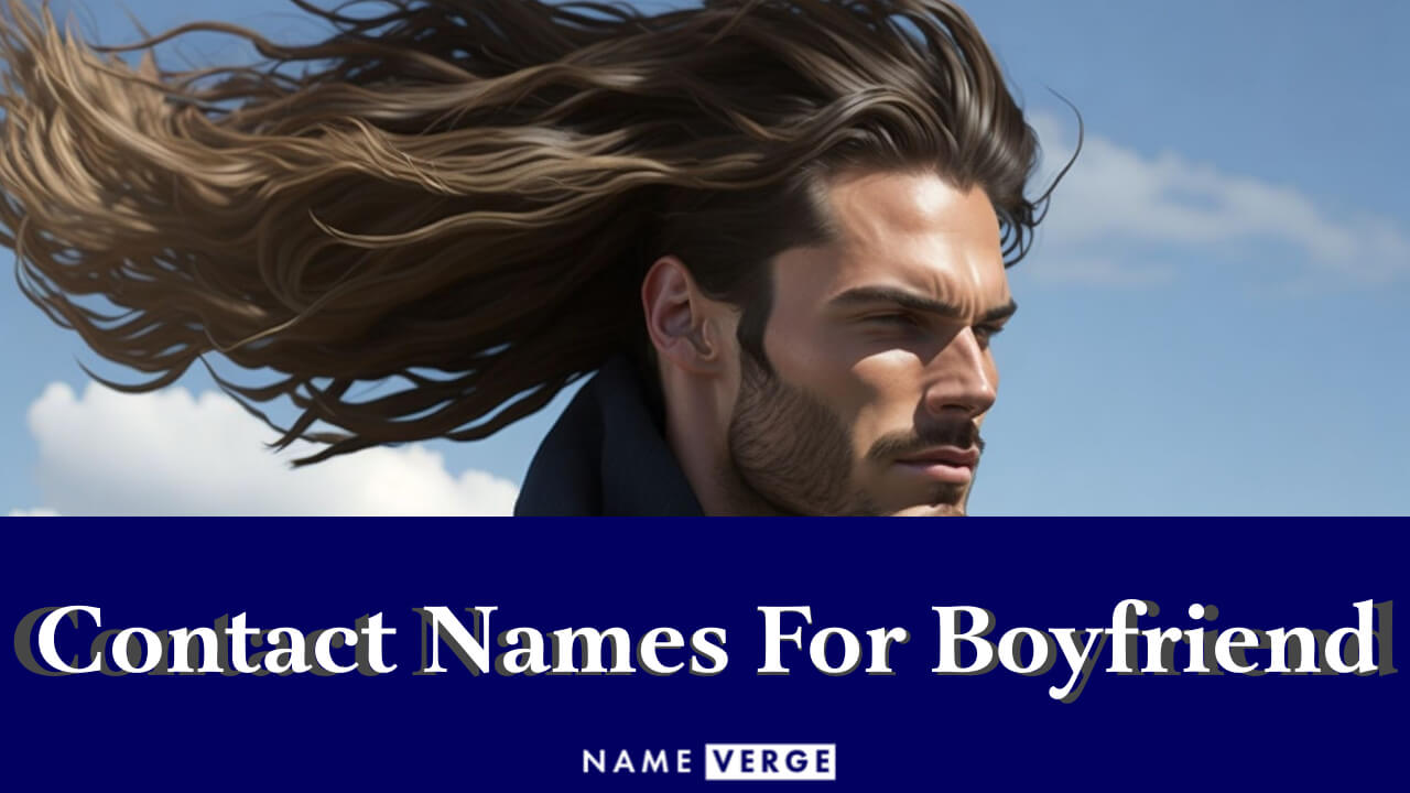 Contact Names For Boyfriend: 242+ Best Contact Names For Boyfriend