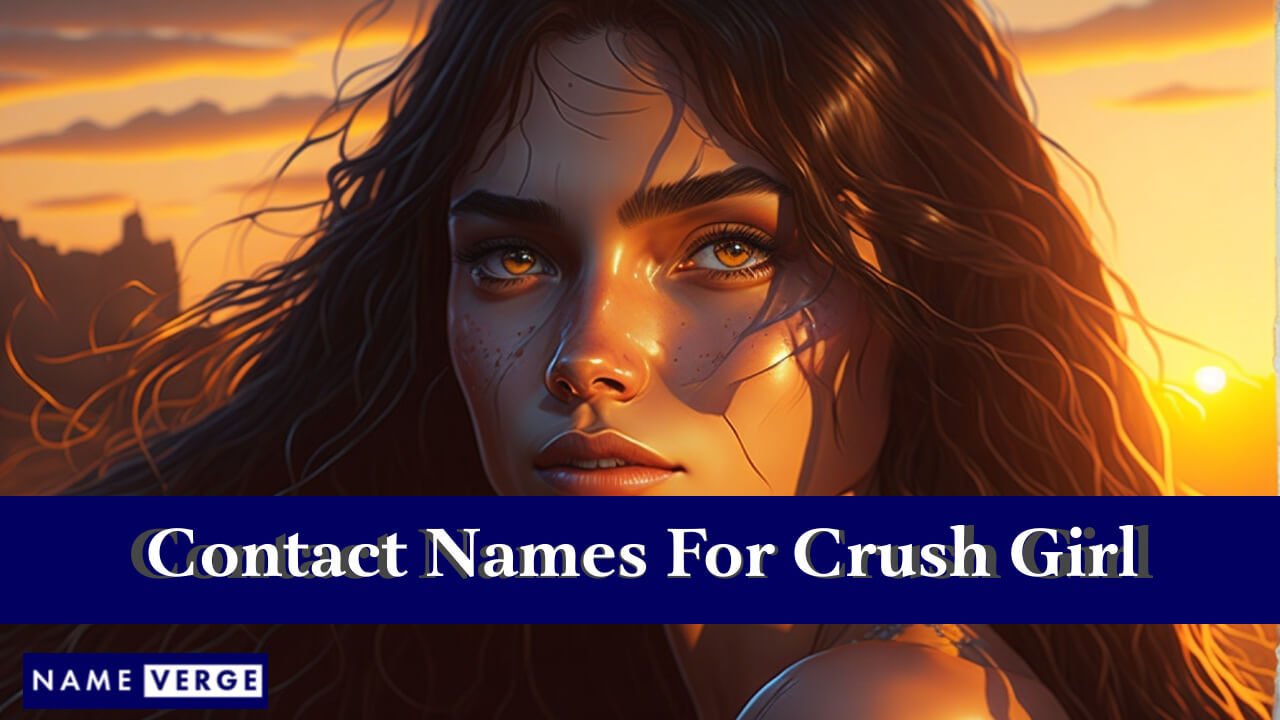 Contact Names For Crush Girls