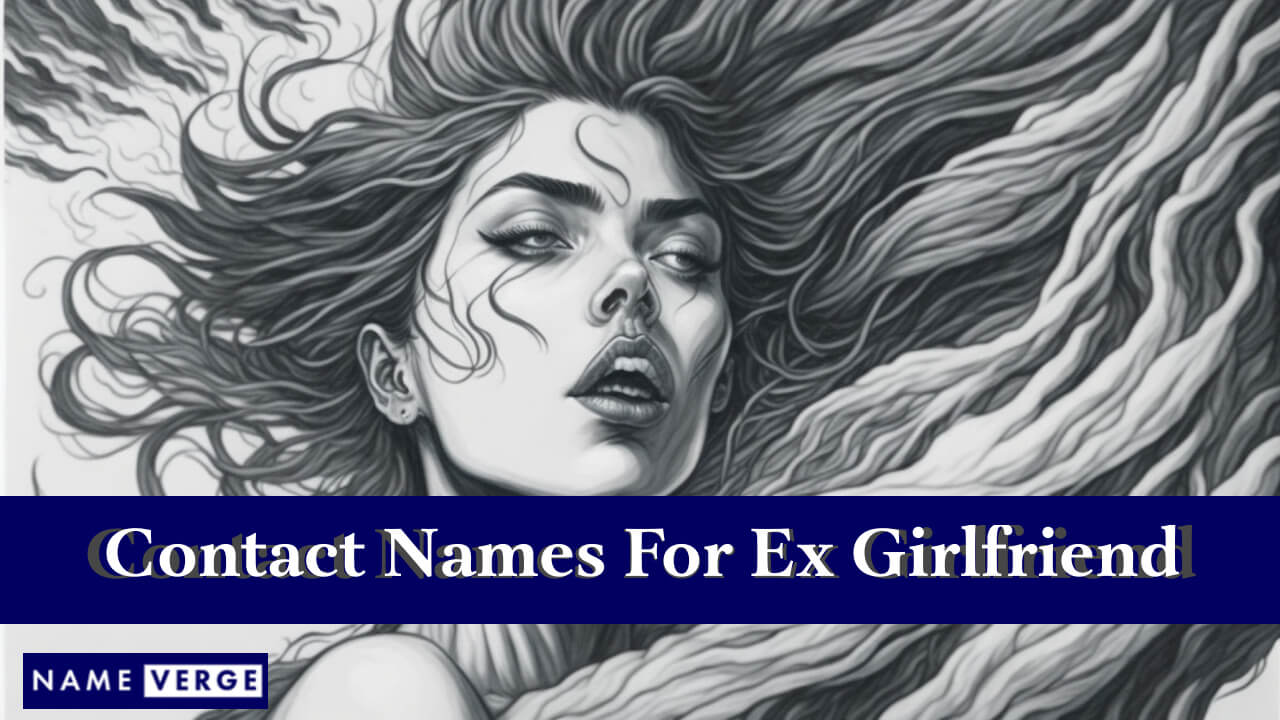 Contact Names For Ex Girlfriend