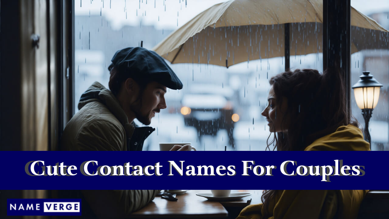 Cute Contact Names For Couples
