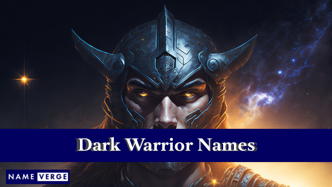 Dark Warrior Names