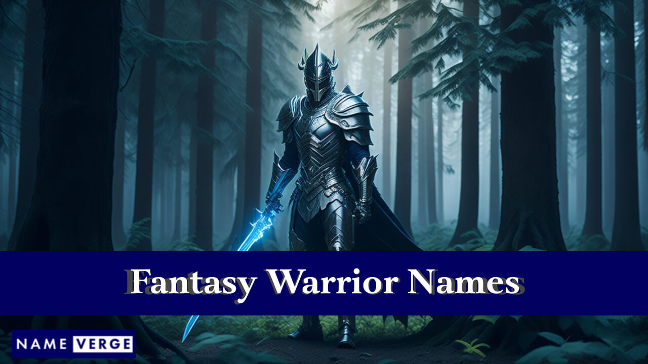 Fantasy Warrior Names