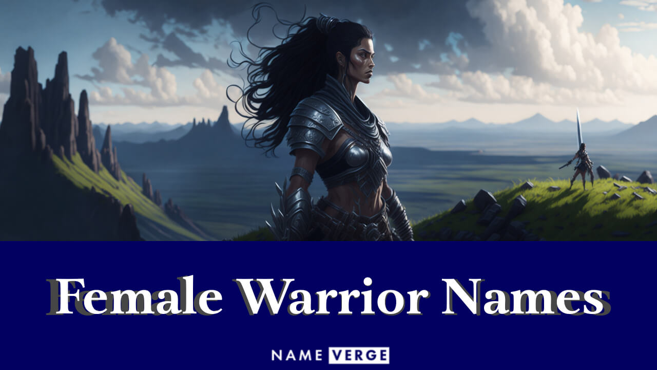 Female Warrior Names: 499+ Powerful & Cool Names