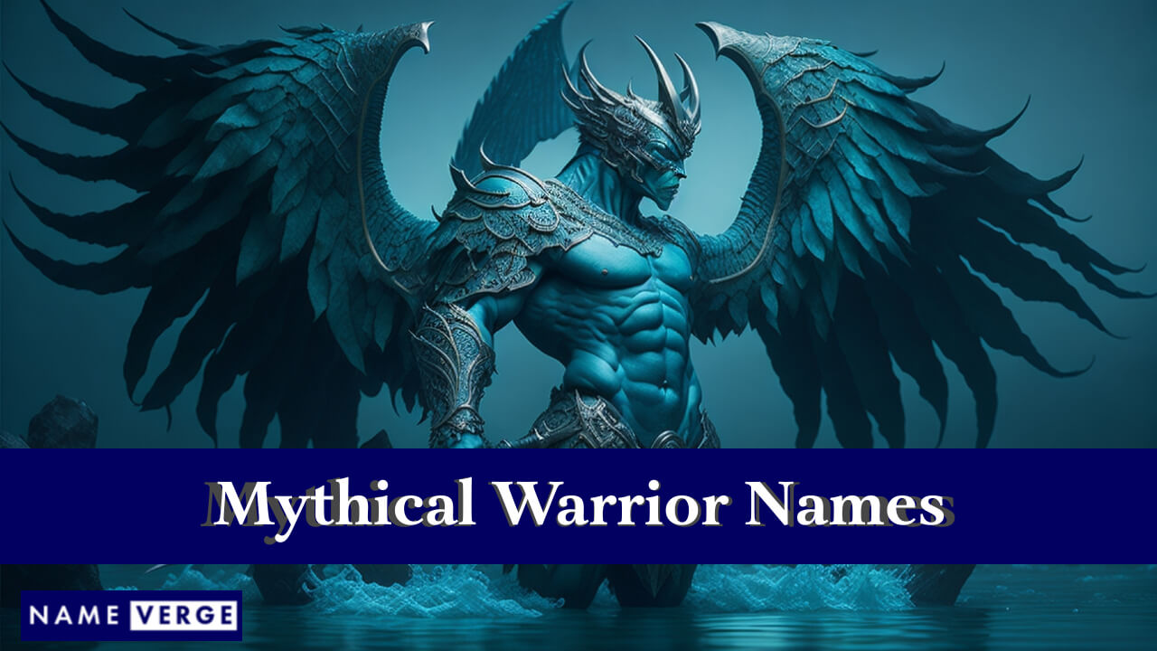 Mythical Warrior Names